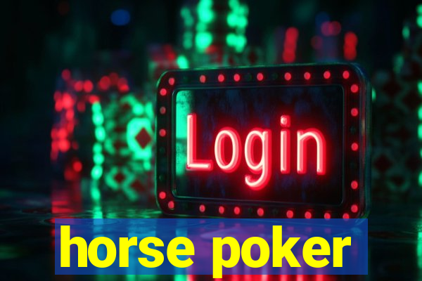 horse poker