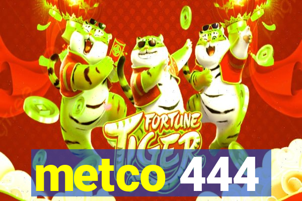 metco 444