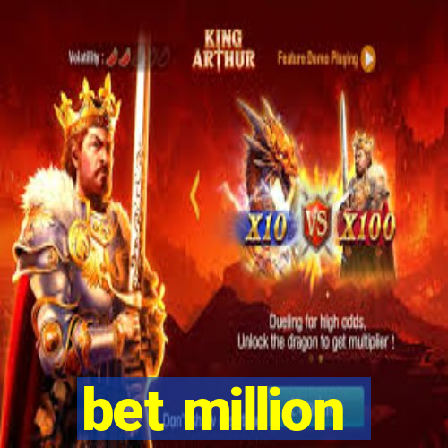 bet million