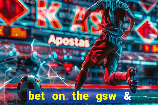 bet on the gsw & la lakers