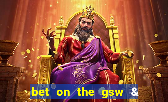 bet on the gsw & la lakers