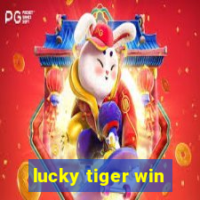 lucky tiger win