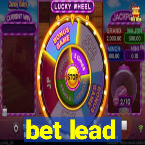 bet lead