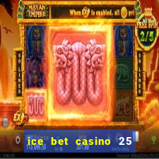 ice bet casino 25 free spins