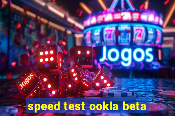 speed test ookla beta