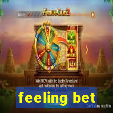 feeling bet