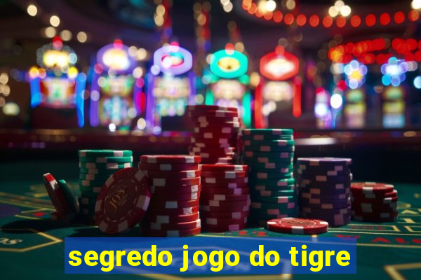 segredo jogo do tigre