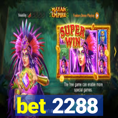 bet 2288