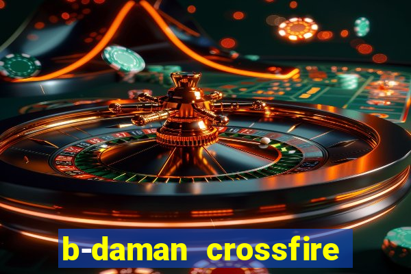 b-daman crossfire vol. 3