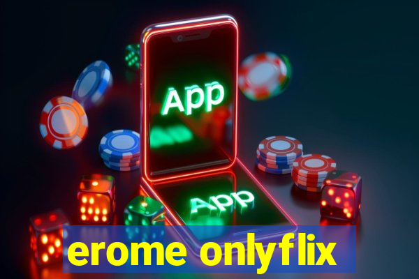 erome onlyflix