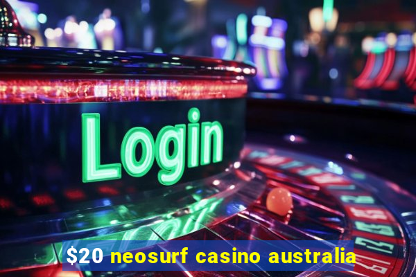 $20 neosurf casino australia