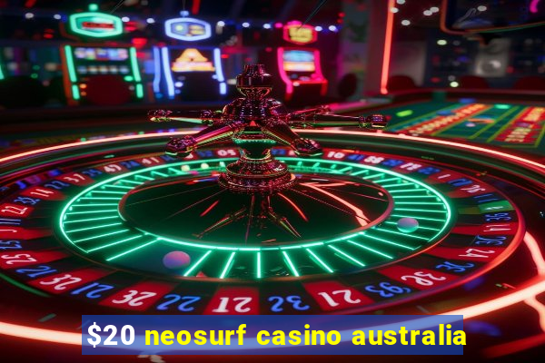 $20 neosurf casino australia