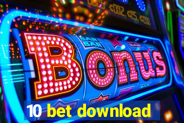 10 bet download