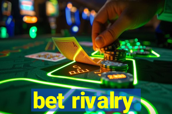 bet rivalry