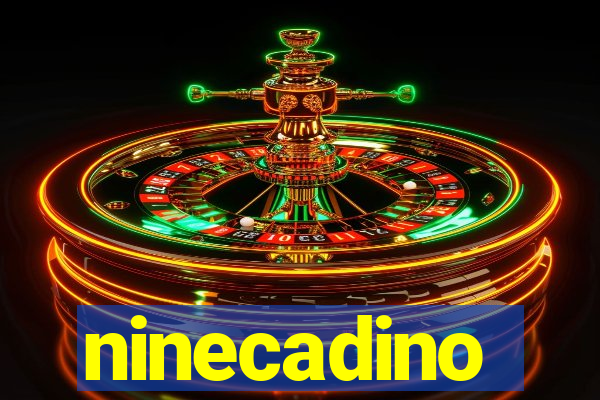 ninecadino