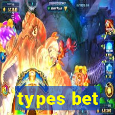 types bet