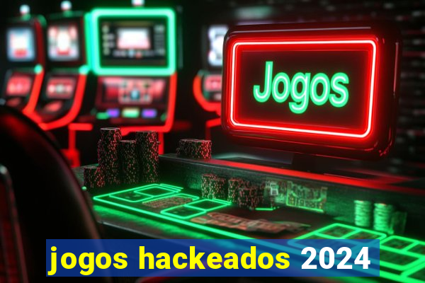 jogos hackeados 2024