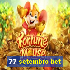 77 setembro bet