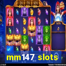 mm147 slots