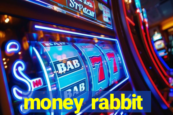 money rabbit