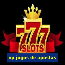 up jogos de apostas