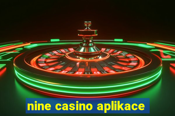 nine casino aplikace