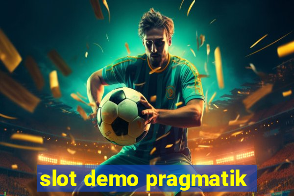 slot demo pragmatik