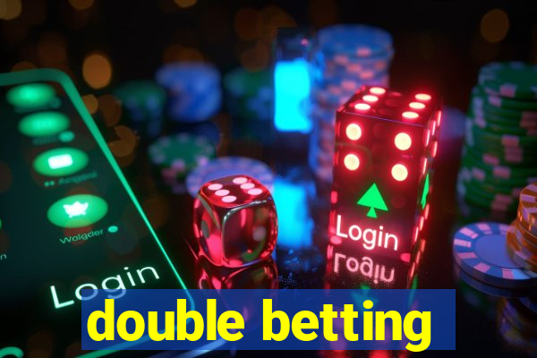 double betting