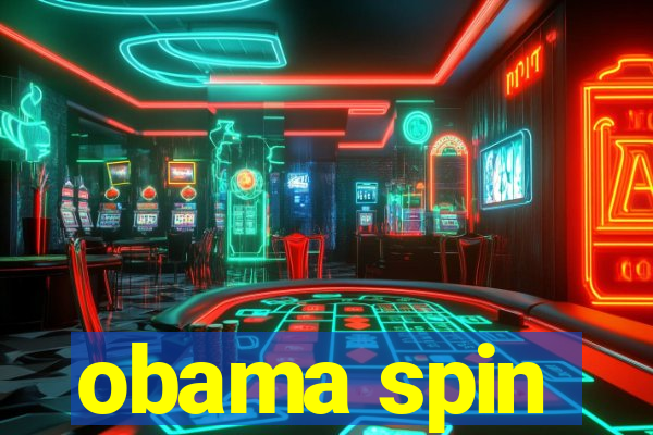 obama spin