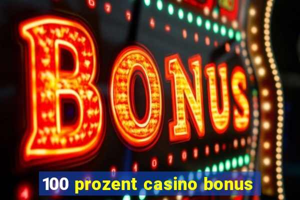 100 prozent casino bonus