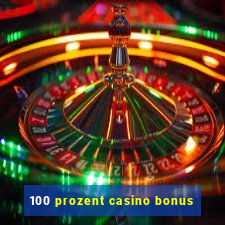 100 prozent casino bonus