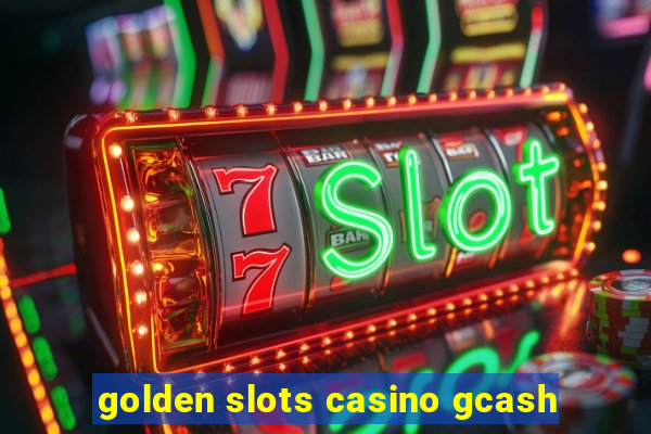 golden slots casino gcash