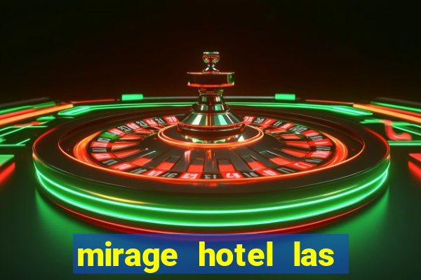 mirage hotel las vegas casino