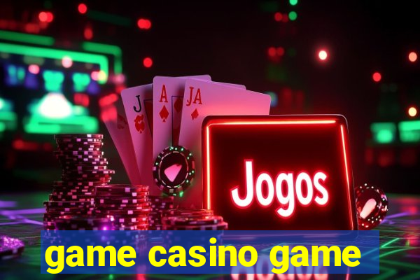 game casino game