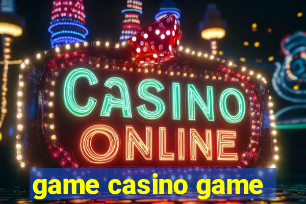 game casino game