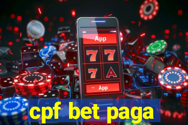 cpf bet paga