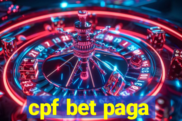 cpf bet paga