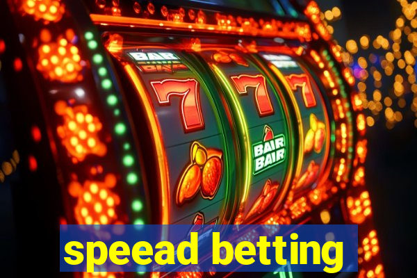 speead betting