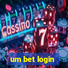 um bet login