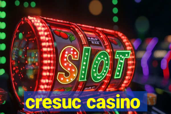 cresuc casino