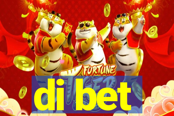 di bet