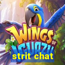 strit chat