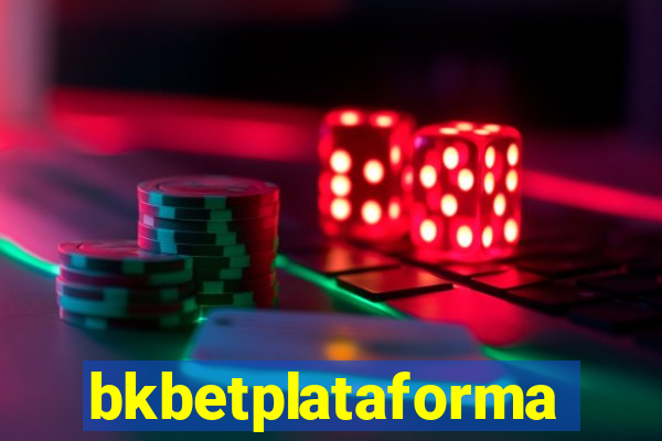 bkbetplataforma