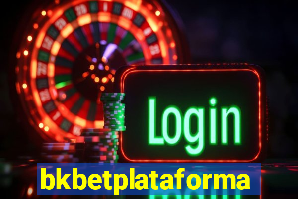 bkbetplataforma