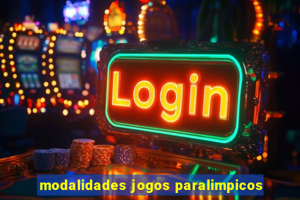 modalidades jogos paralimpicos