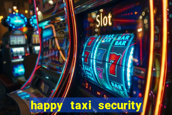 happy taxi security password road 96