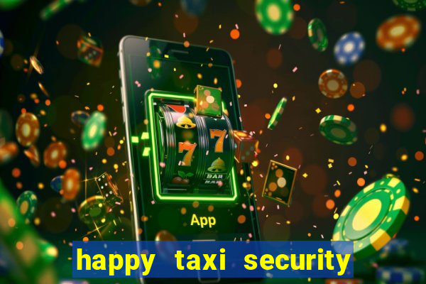 happy taxi security password road 96