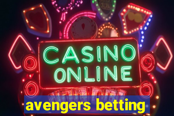 avengers betting