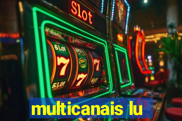 multicanais lu