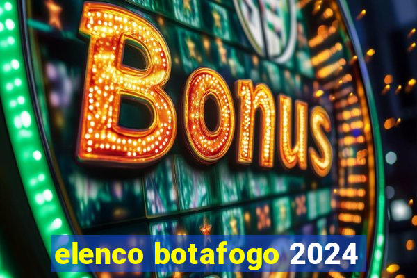 elenco botafogo 2024